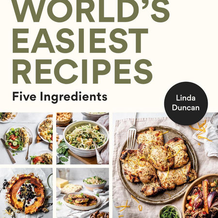 The World's Easiest Recipes - Five Ingredients